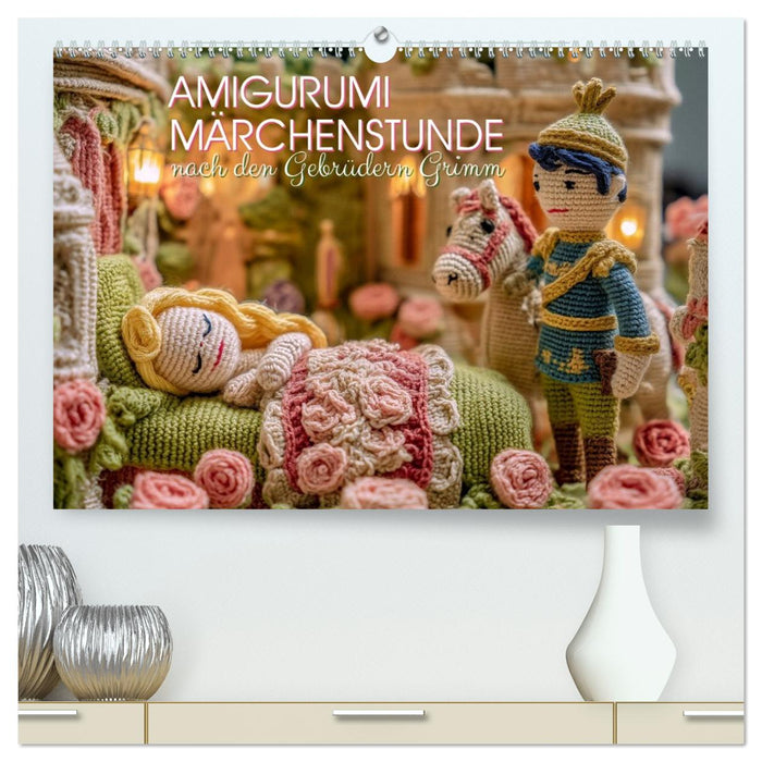 Amigurumi Märchenstunde nach den Gebrüdern Grimm (CALVENDO Premium Wandkalender 2026)