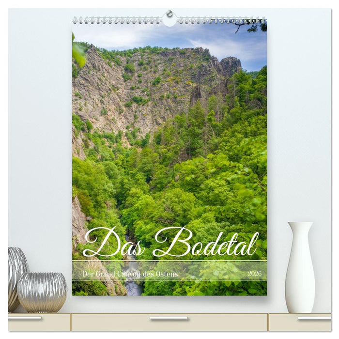 Das Bodetal - Der Grand Canyon des Ostens (CALVENDO Premium Wandkalender 2026)