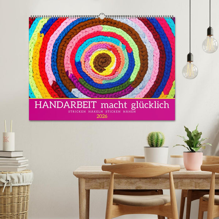 Handarbeit macht glücklich (CALVENDO Wandkalender 2026)