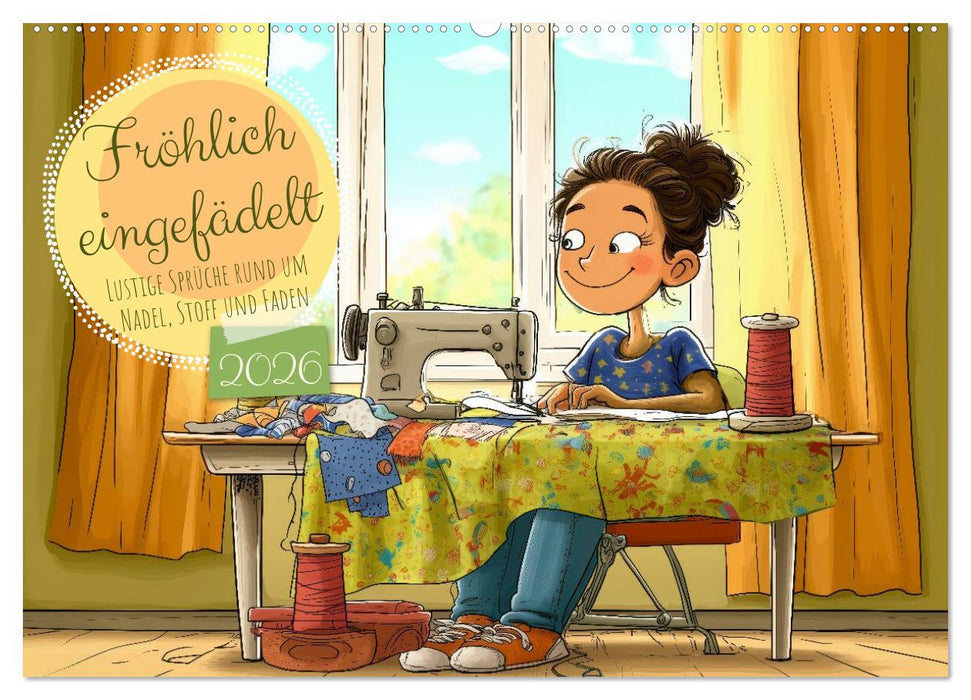 Fröhlich eingefädelt (CALVENDO Wandkalender 2026)