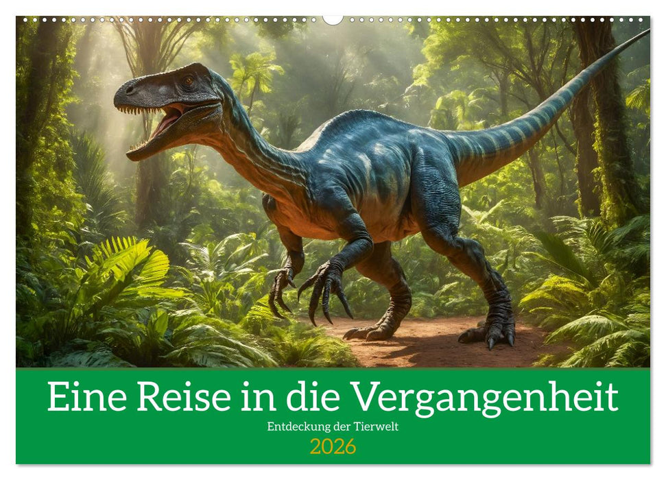 Eine Reise in die Vergangenheit - Entdeckung der Tierwelt (CALVENDO Wandkalender 2026)