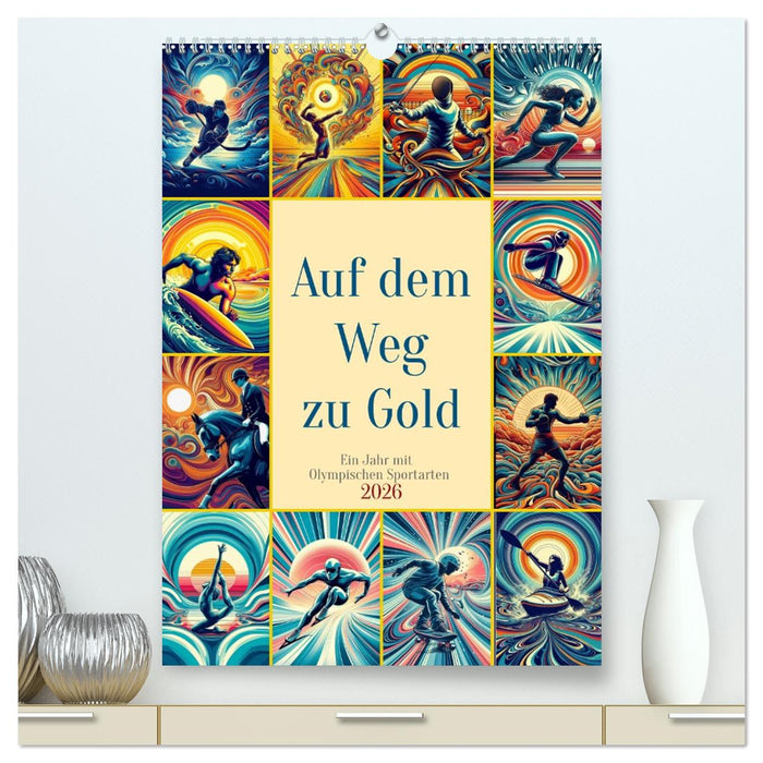 Auf dem Weg zu Gold - Ein Jahr mit Olympischen Sportarten (CALVENDO Premium Wandkalender 2026)