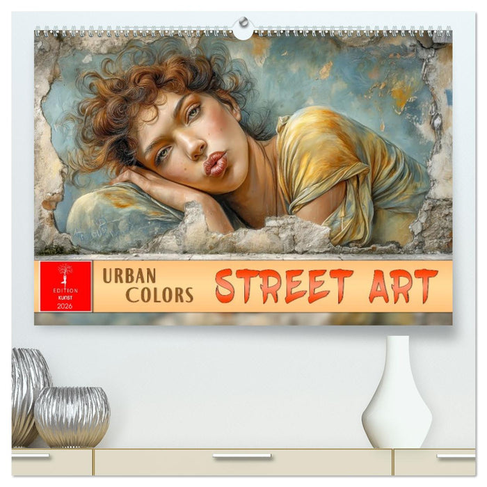 Street Art - Urban Colors (CALVENDO Premium Wandkalender 2026)