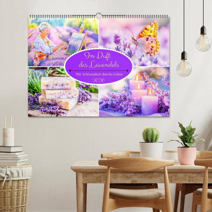 Im Duft des Lavendels - Mit Achtsamkeit durchs Leben (CALVENDO Wandkalender 2026)