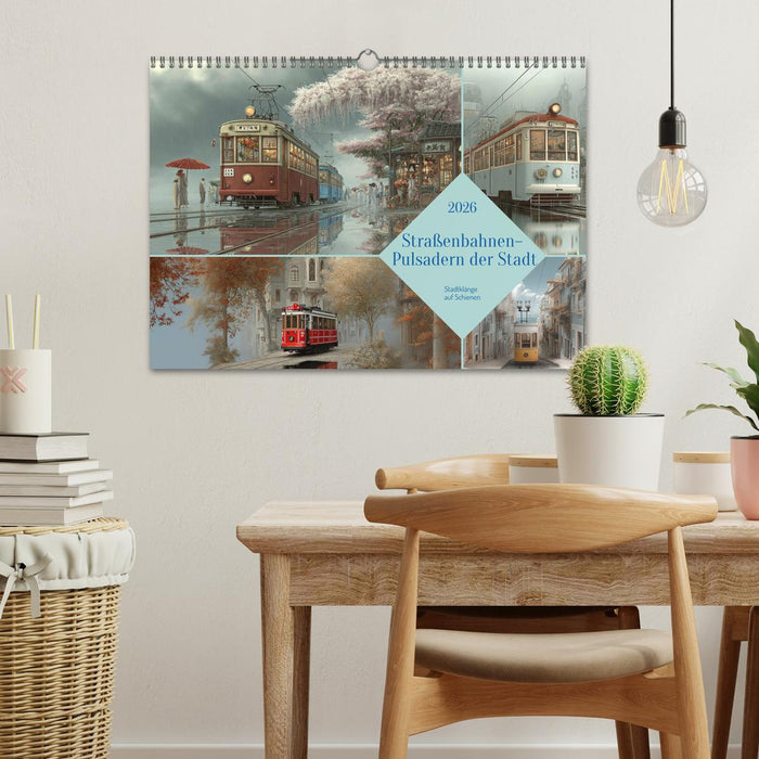 Straßenbahnen - Pulsadern der Stadt (CALVENDO Wandkalender 2026)