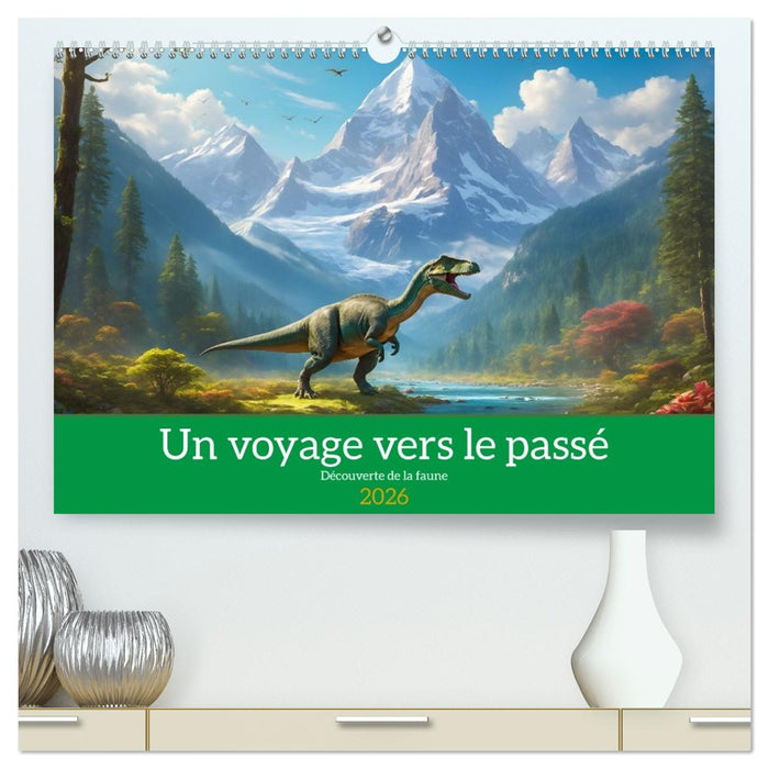 Un voyage vers le passé - Découverte de la faune (CALVENDO Calendrier supérieur 2026)
