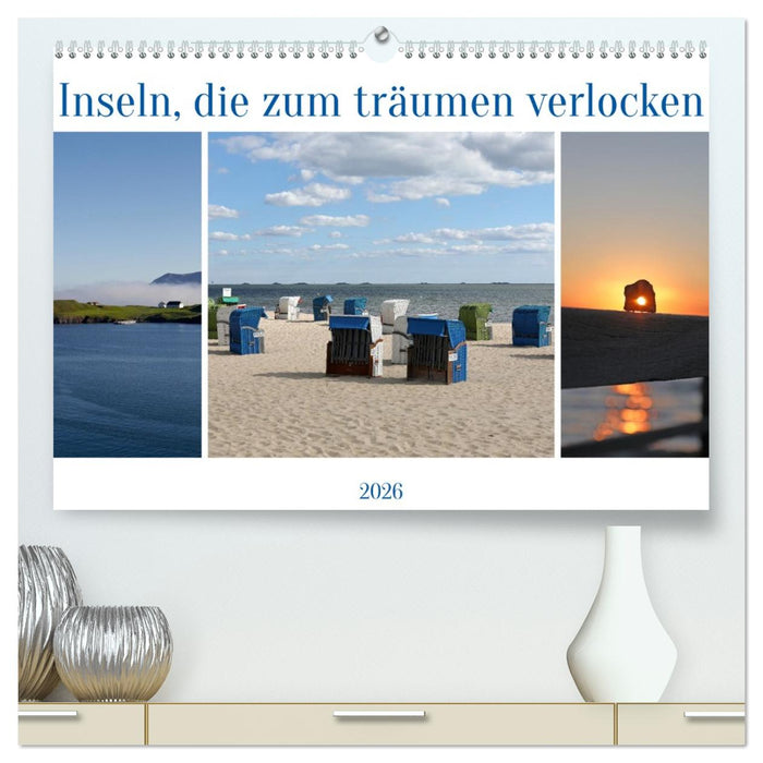Inseln, die zum träumen verlocken (CALVENDO Premium Wandkalender 2026)