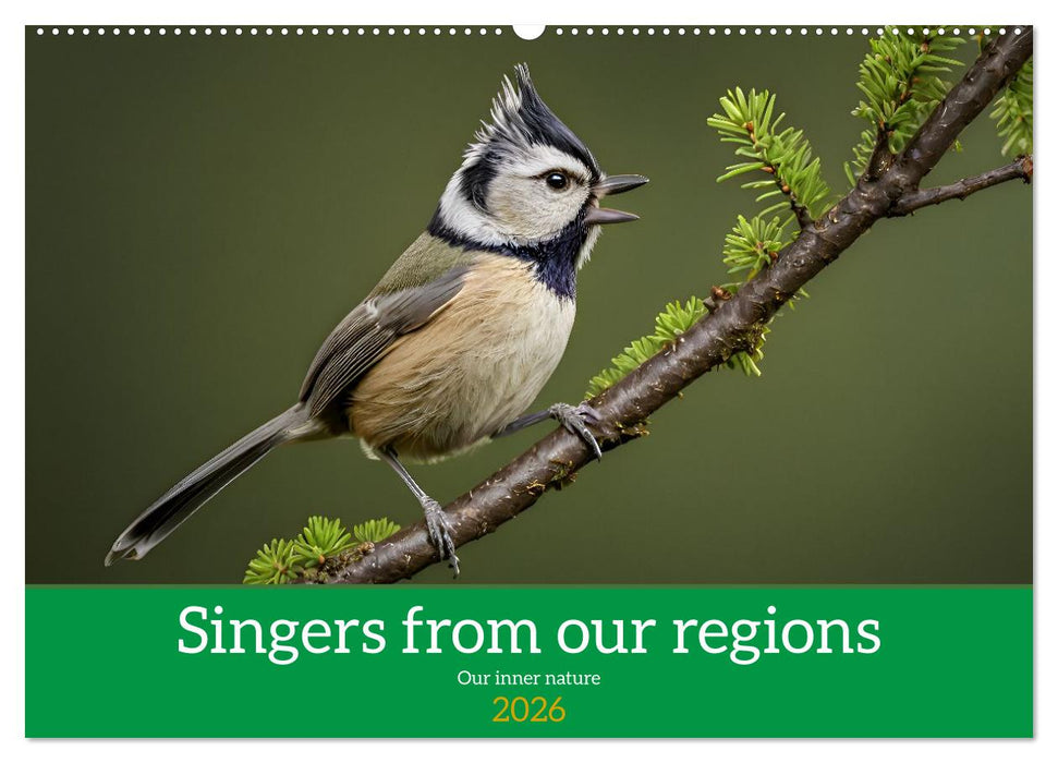 Singers from our regions - Our intimate nature (CALVENDO Monthly Calendar 2026)