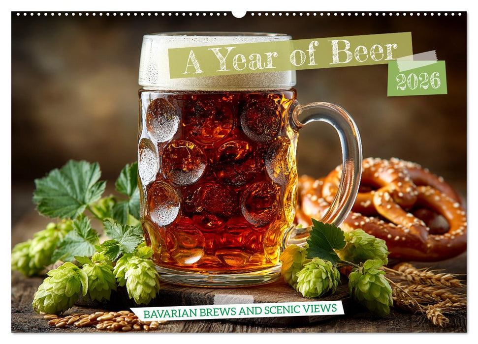A Year of Beer - Bavarian Brews and Scenic Views (CALVENDO Monthly Calendar 2026)