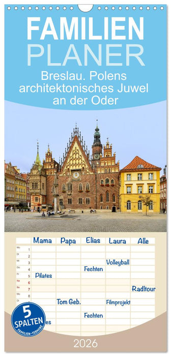 Breslau. Polens architektonisches Juwel an der Oder (CALVENDO Familienplaner 2026)