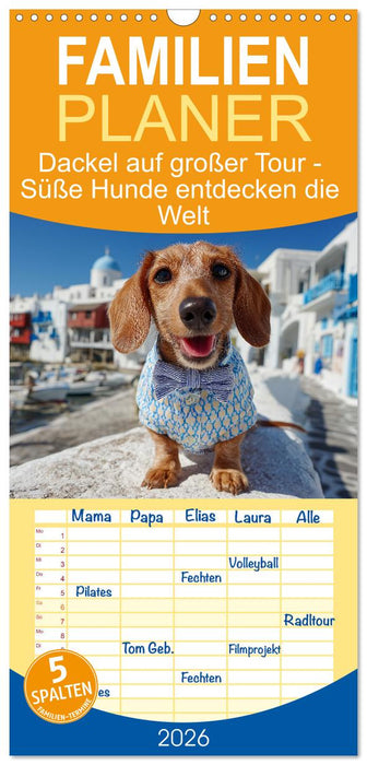 Dackel auf großer Tour - Süße Hunde entdecken die Welt (CALVENDO Familienplaner 2026)