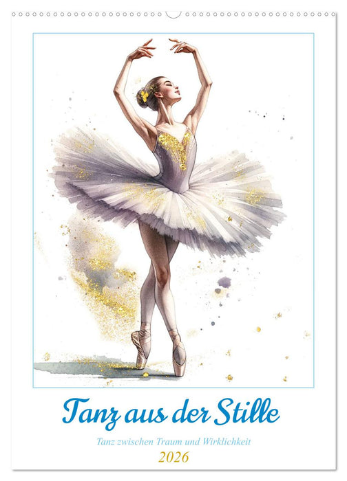 Tanz aus der Stille (CALVENDO Wandkalender 2026)