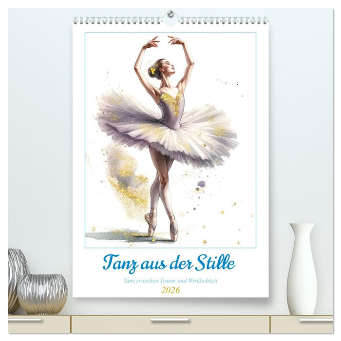 Tanz aus der Stille (CALVENDO Premium Wandkalender 2026)