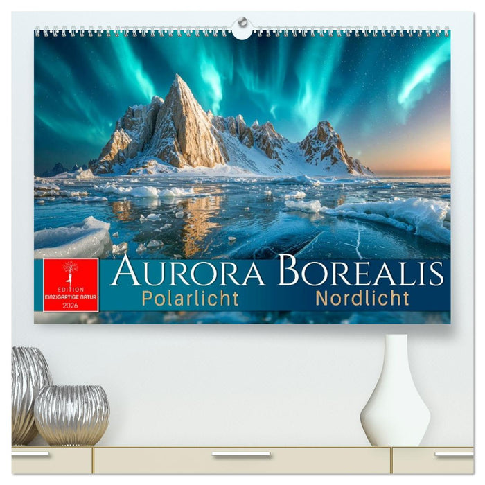 Aurora Borealis - Polarlicht Nordlicht (CALVENDO Premium Wandkalender 2026)