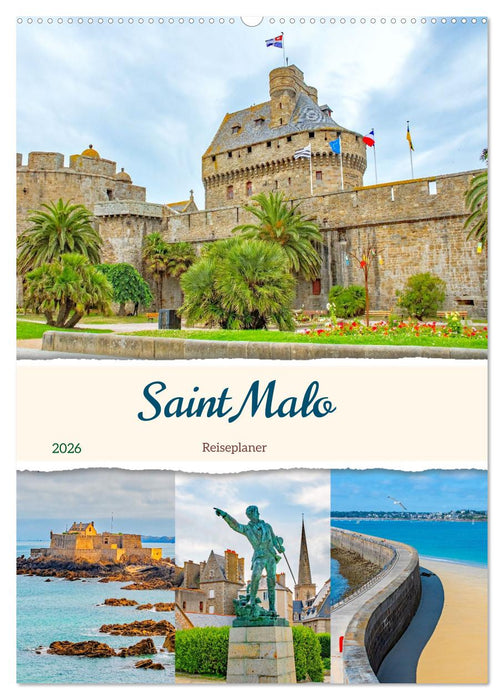 Saint Malo - Reiseplaner (CALVENDO Wandkalender 2026)