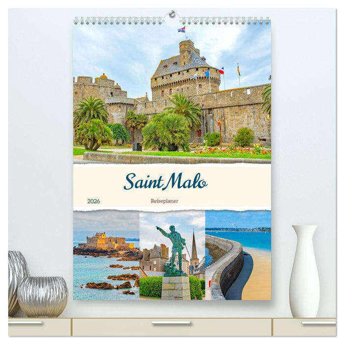 Saint Malo - Reiseplaner (CALVENDO Premium Wandkalender 2026)