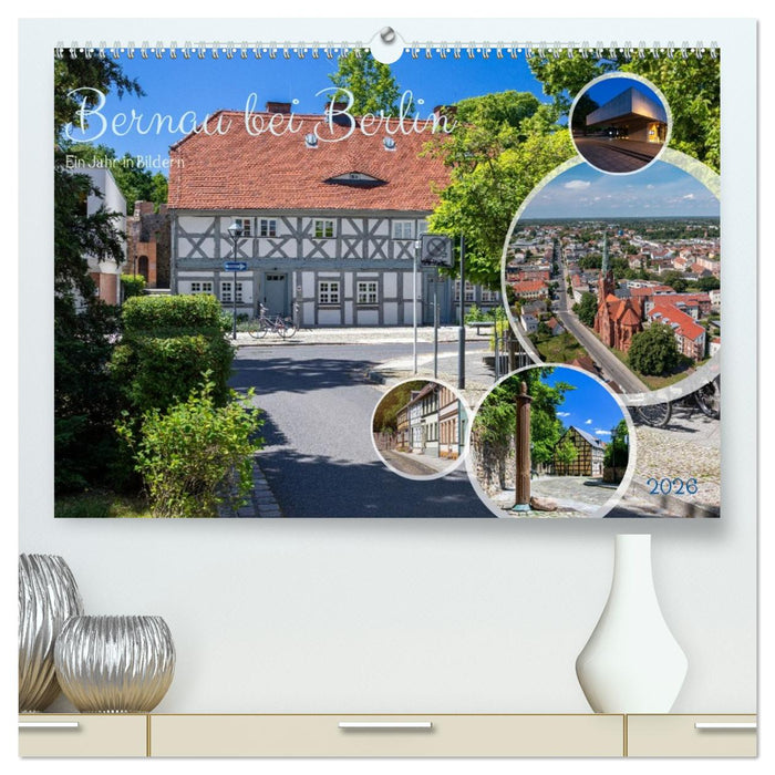 Bernau bei Berlin. Ein Jahr in Bildern (CALVENDO Premium Wandkalender 2026)