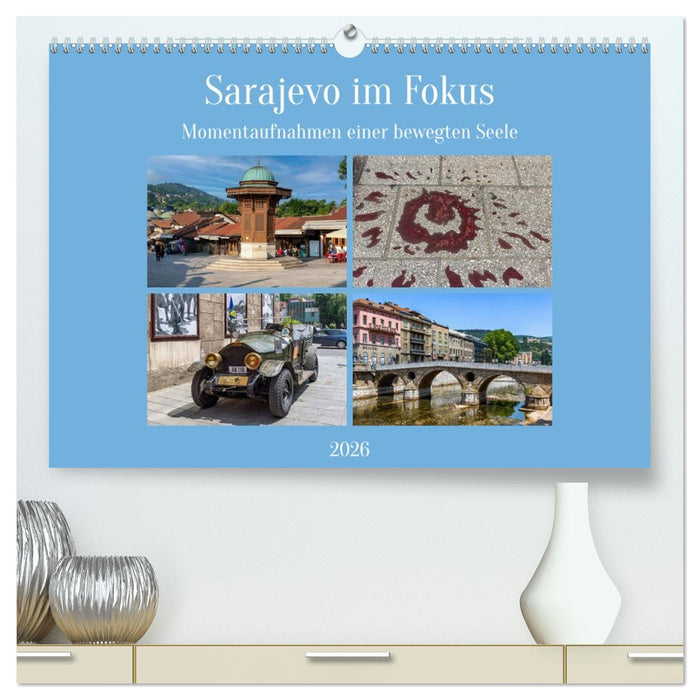 Sarajevo im Fokus (CALVENDO Premium Wandkalender 2026)