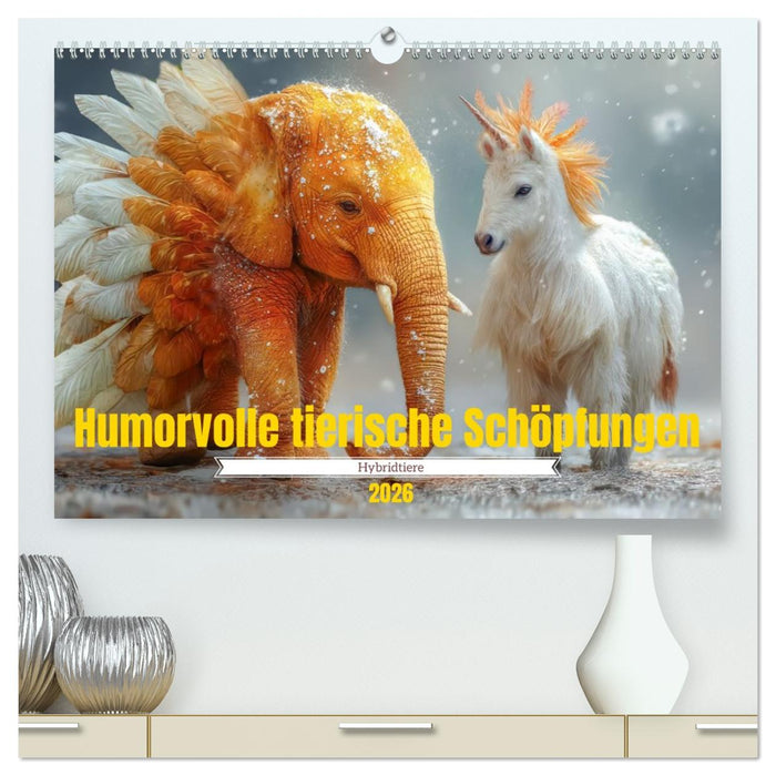 Humorvolle tierische Schöpfungen - Hybridtiere (CALVENDO Premium Wandkalender 2026)