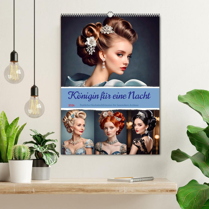 Königin für eine Nacht. Festliche Hochsteckfrisuren für besondere Anlässe (CALVENDO Wandkalender 2026)