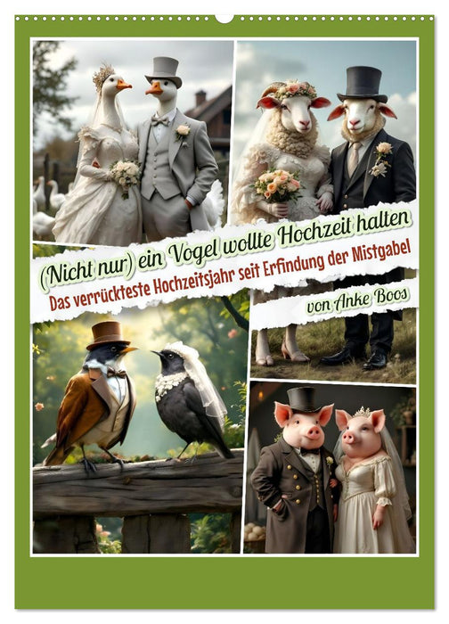 Nicht nur ein Vogel wollte Hochzeit halten (CALVENDO Wandkalender 2026)