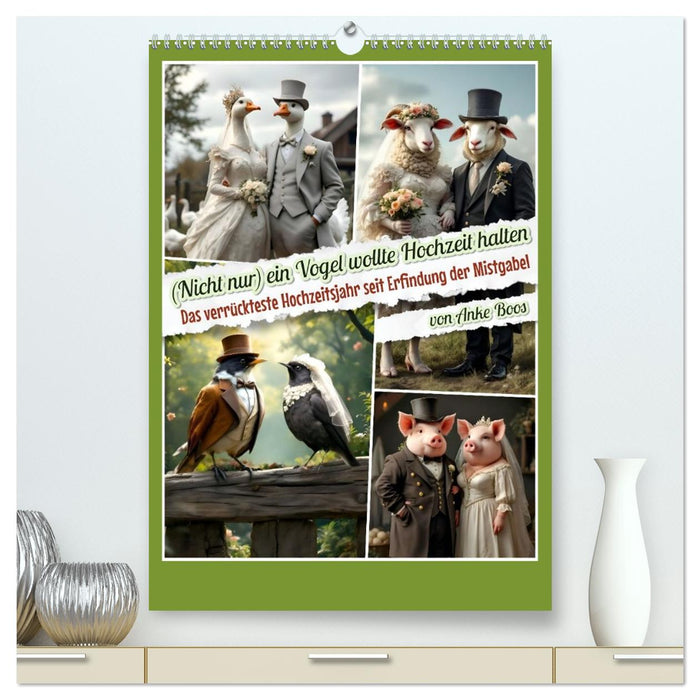 Nicht nur ein Vogel wollte Hochzeit halten (CALVENDO Premium Wandkalender 2026)