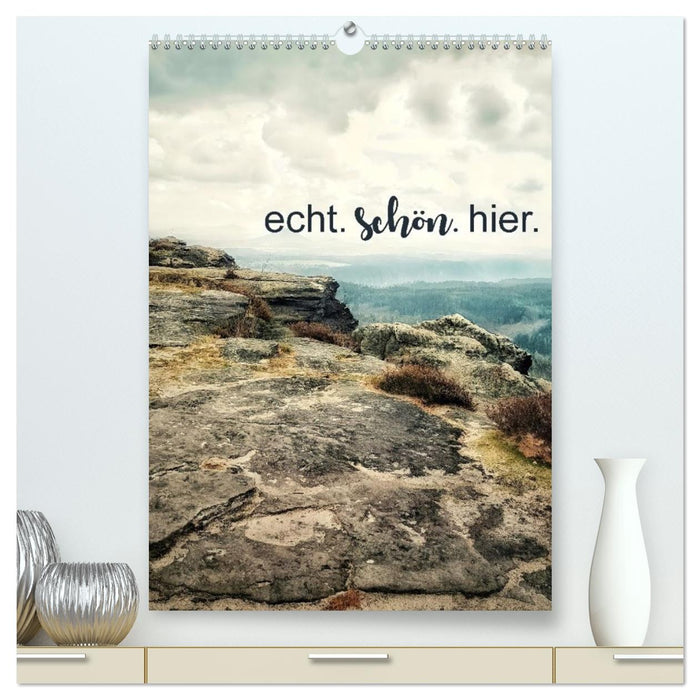 echt. schön. hier. (CALVENDO Premium Wandkalender 2026)