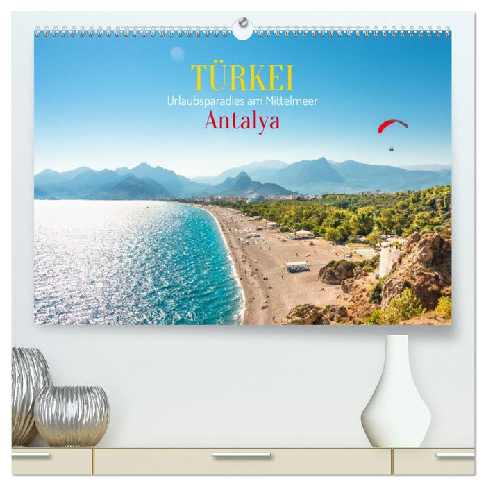 Türkei, Antalya: Urlaubsparadies am Mittelmeer (CALVENDO Premium Wandkalender 2026)
