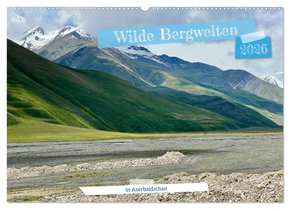 Wilde Bergwelten in Aserbaidschan (CALVENDO Wandkalender 2026)