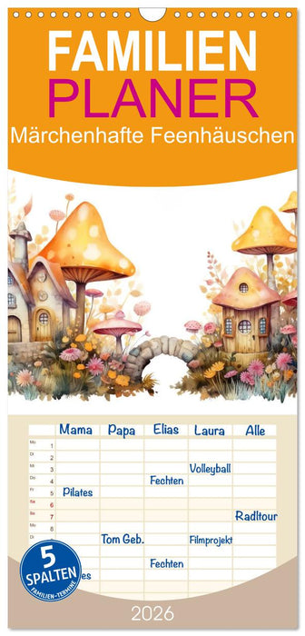 Märchenhafte Feenhäuschen (CALVENDO Familienplaner 2026)