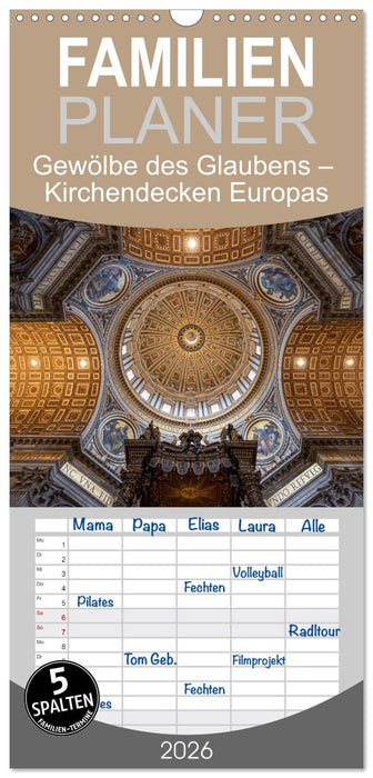 Gewölbe des Glaubens – Kirchendecken Europas (CALVENDO Familienplaner 2026)