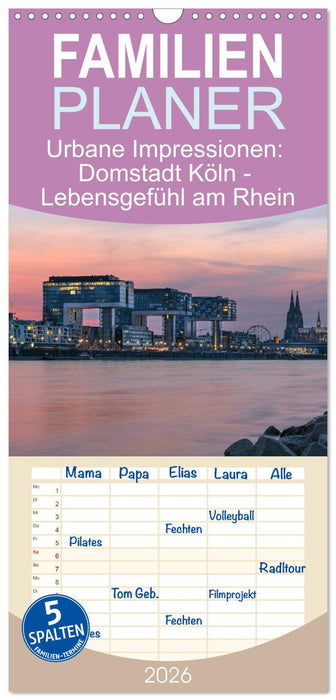 Urbane Impressionen: Domstadt Köln - Lebensgefühl am Rhein (CALVENDO Familienplaner 2026)