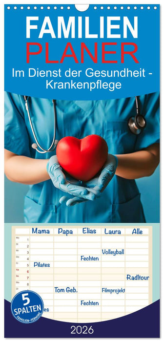 Im Dienst der Gesundheit - Krankenpflege (CALVENDO Familienplaner 2026)