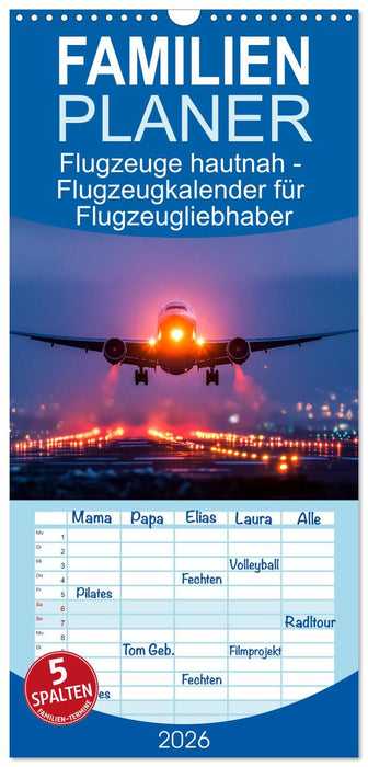 Flugzeuge hautnah - Flugzeugkalender für Flugzeugliebhaber (CALVENDO Familienplaner 2026)