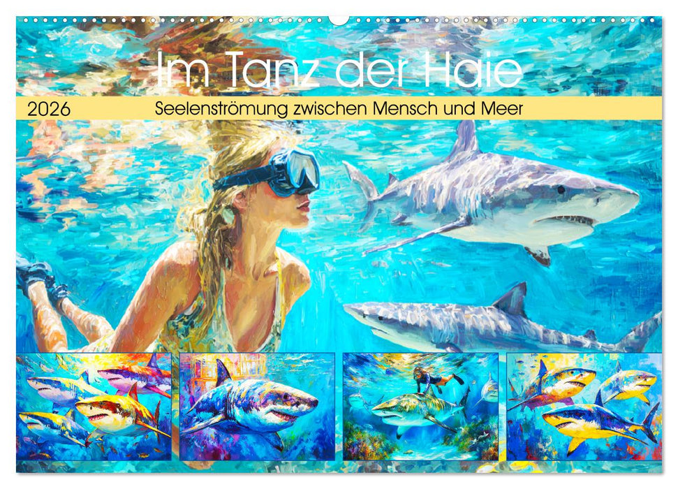 Im Tanz der Haie. Seelenströmung zwischen Mensch und Meer (CALVENDO Wandkalender 2026)