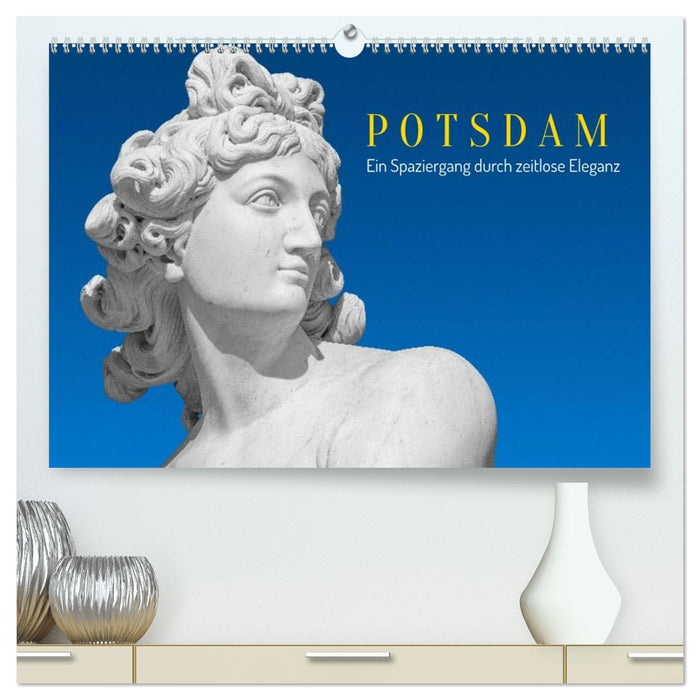 Potsdam - Ein Spaziergang Durch Zeitlose Eleganz (CALVENDO Premium Wandkalender 2026)