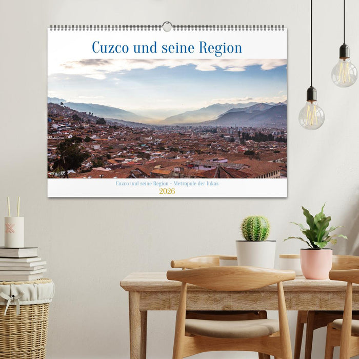 Cuzco und seine Region - Metropole der Inkas (CALVENDO Wandkalender 2026)