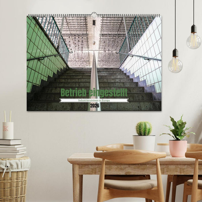 Betrieb eingestellt - Industrieruinen in Europa (CALVENDO Wandkalender 2026)
