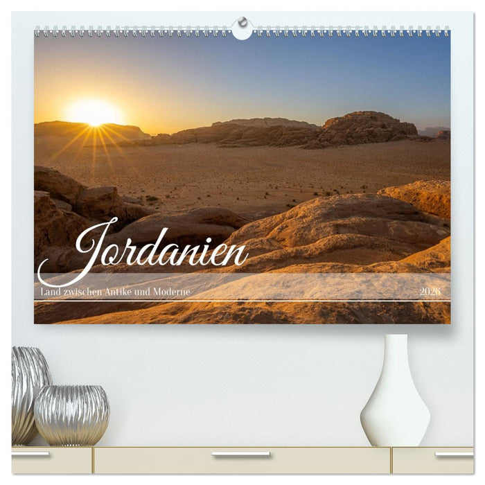 Jordanien - Land zwischen Antike und Moderne (CALVENDO Premium Wandkalender 2026)