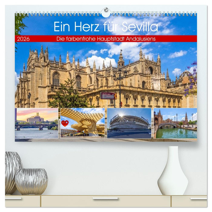Ein Herz für Sevilla (CALVENDO Premium Wandkalender 2026)