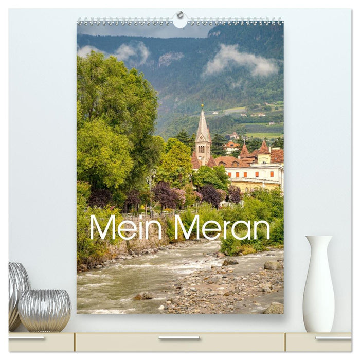 Mein Meran (CALVENDO Premium Wandkalender 2026)