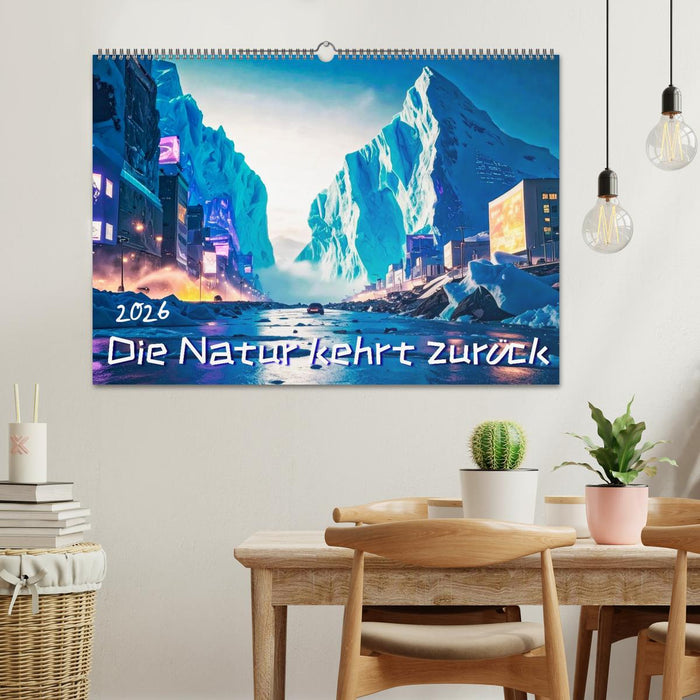 Die Natur kehrt zurück (CALVENDO Wandkalender 2026)