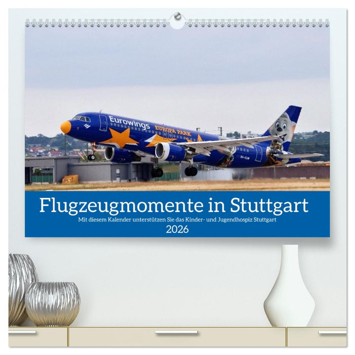 Flugzeugmomente in Stuttgart (CALVENDO Premium Wandkalender 2026)