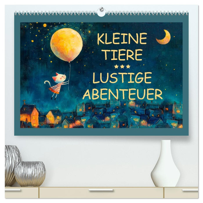 Kleine Tiere - Lustige Abenteuer (CALVENDO Premium Wandkalender 2026)