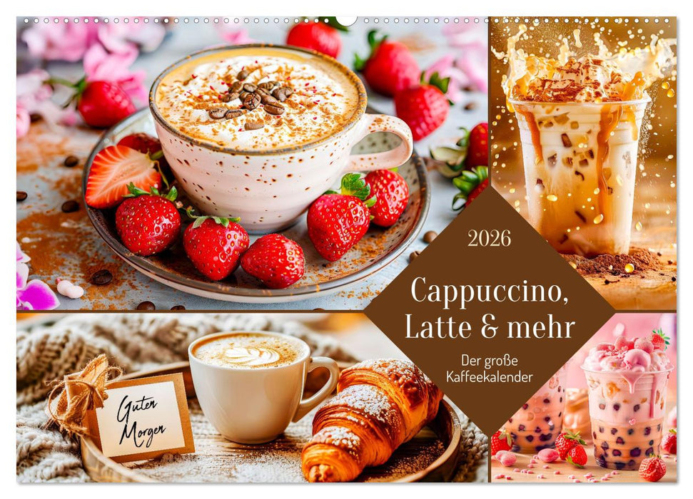 Cappuccino, Latte und mehr - Der große Kaffeekalender (CALVENDO Wandkalender 2026)