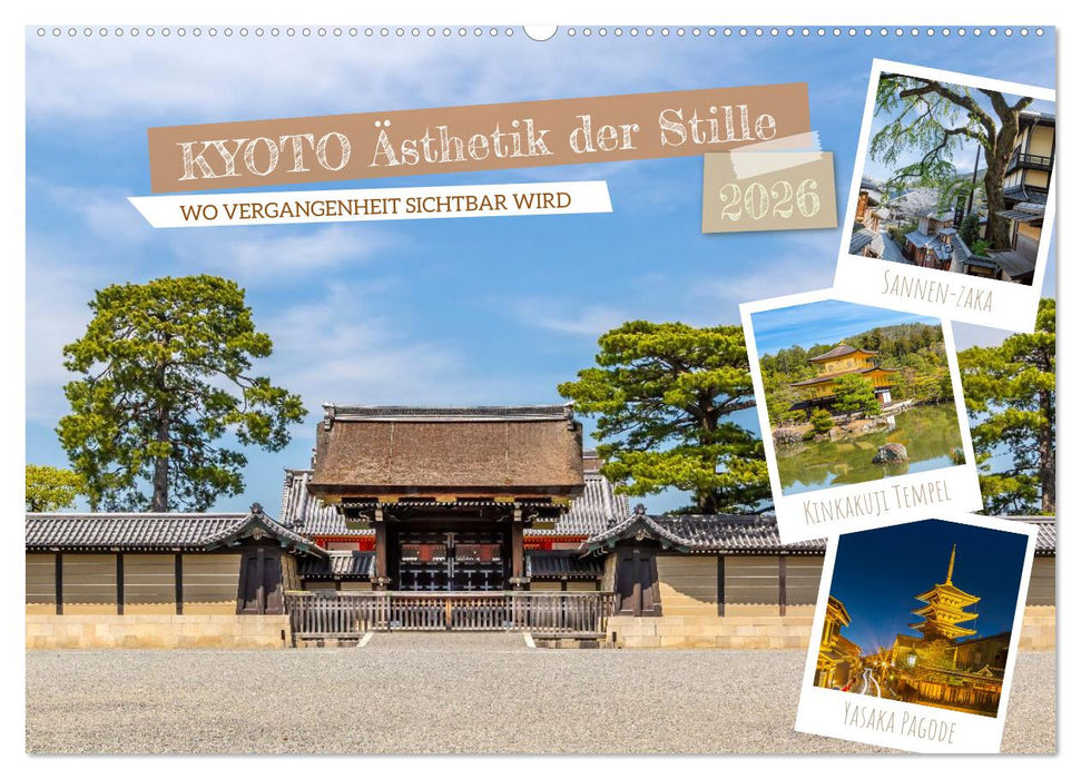 Kyoto - Ästhetik der Stille (CALVENDO Wandkalender 2026)