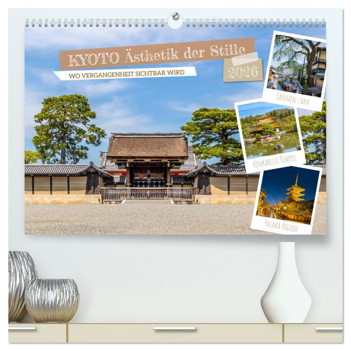 Kyoto - Ästhetik der Stille (CALVENDO Premium Wandkalender 2026)