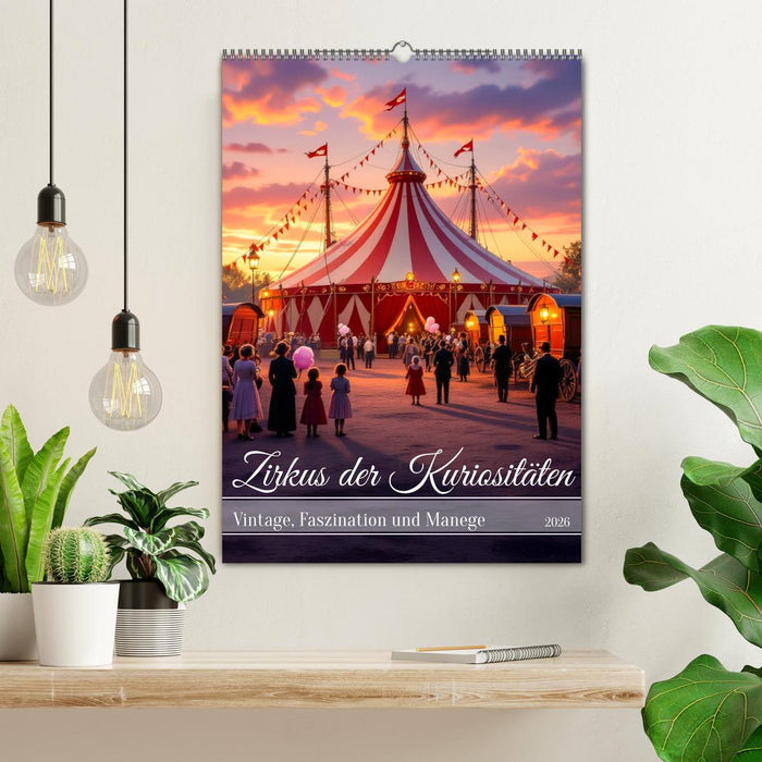 Zirkus der Kuriositäten - Vintage, Faszination und Manege (CALVENDO Wandkalender 2026)
