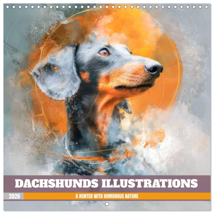 Dachshunds Illustrations - A hunter with humorous nature (CALVENDO Monthly Calendar 2026)
