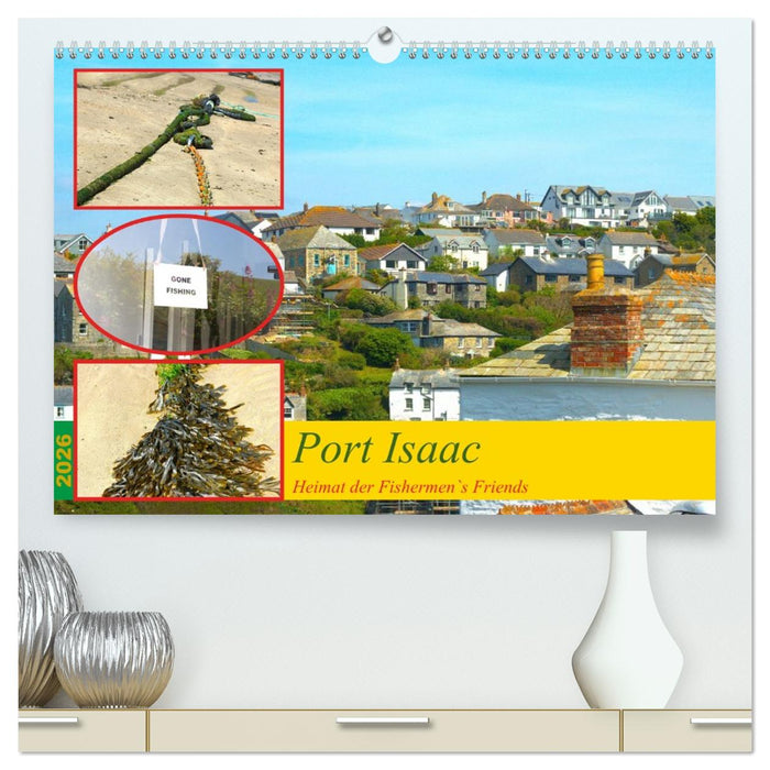 Port Isaac, Heimat der Fishermen`s Friends (CALVENDO Premium Wandkalender 2026)